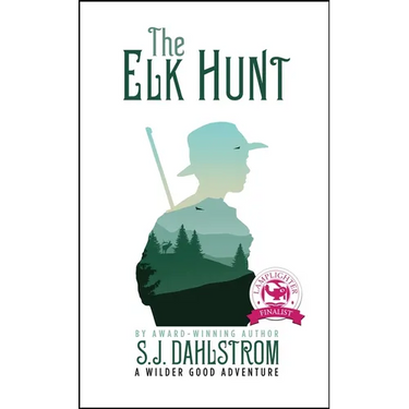 The Elk Hunt: The Adventures of Wilder Good #1