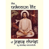The Unknown Life of Jesus Christ