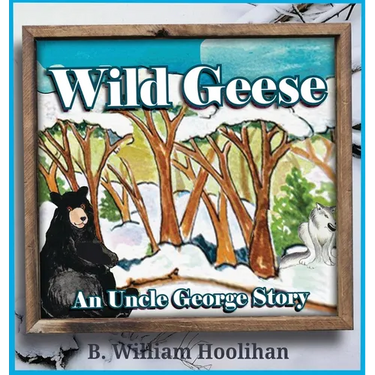 Wild Geese: An Uncle George Story Book 7