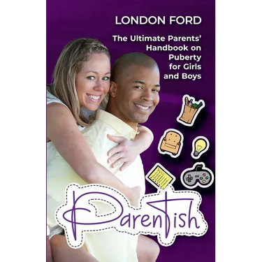 Parentish: The Ultimate Parents' Handbook on Puberty for Girls and Boys
