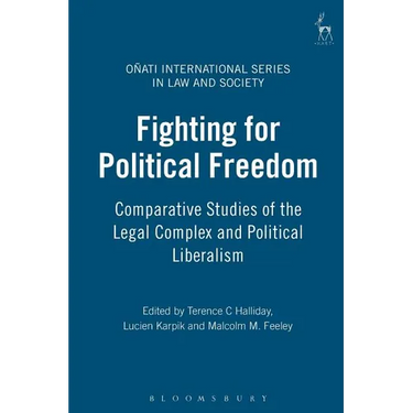 Fighting for Political Freedom: Comparative Studies of the Legal Complex and Political Liberalism
