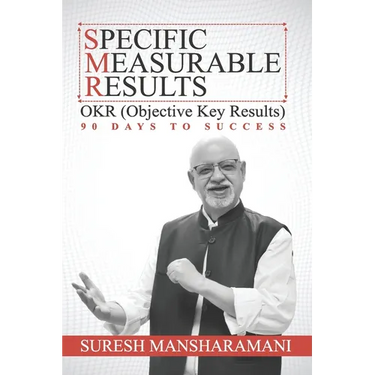 Specific Measurable Results: Objective Key Results -90 Days to Success