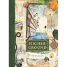 Higher Ground: A Graphic Novel