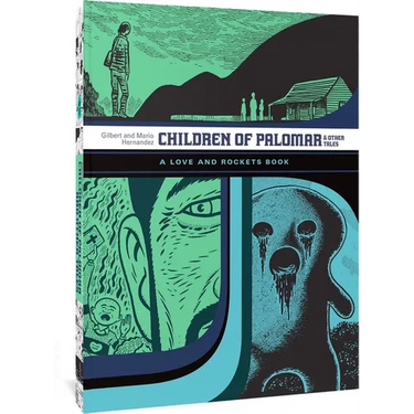 Children of Palomar and Other Tales: A Love and Rockets Book