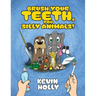 Brush Your Teeth, You Silly Animals!