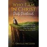 Who I Am In Christ Daily Devotionals: 101 Daily Devotionals And Declarations Of Faith
