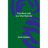 The New Life (La Vita Nuova)