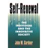 Self Renewal: The Individual and the Innovative Society (Rev)