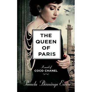 The Queen of Paris: A Novel of Coco Chanel