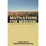 Motivations for Mission: A Relational-Covenantal Perspective