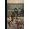 Preliminary List of the Birds of Jones Beach, Long Island, N.Y. /