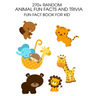 270+ Random Animal Fun Facts And Trivia: Fun Fact Book For Kid