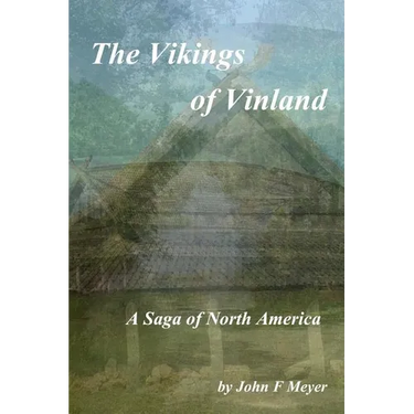 The Vikings of Vinland: A Saga of North America
