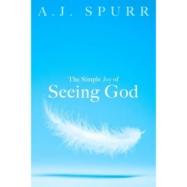 The Simple Joy Of Seeing God