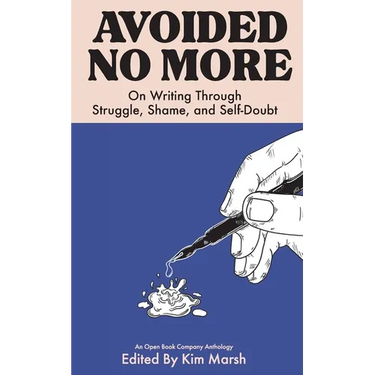 Avoided No More: On Writing Through Struggle, Shame, and Self-Doubt