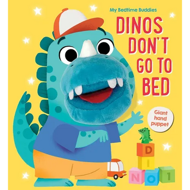 My Bedtime Buddies Dinos Don't Go to Bed