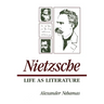 Nietzsche: Life as Literature