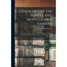 Genealogy of the Powell and Montzheimer Families: the Ancestors, Descendants, and Other Relatives of William Alfred Powell (1857-1926) and Marie (Mont