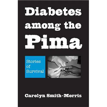 Diabetes among the Pima: Stories of Survival