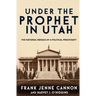 Under the Prophet in Utah