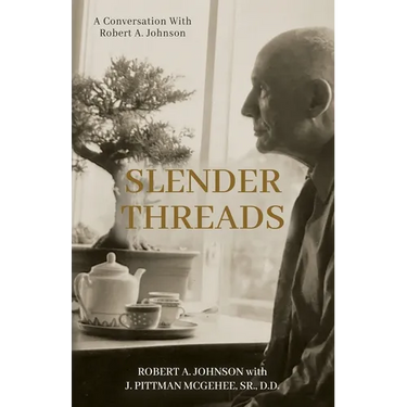 Slender Threads: A Conversation With Robert A. Johnson