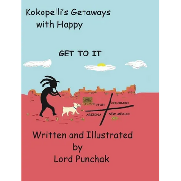 Kokopelli's Getaways with Happy: Get To It