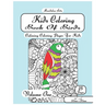 Kids Coloring Book Of Birds Volume One: Calming Coloring Pages For Children Ages 5 To 12