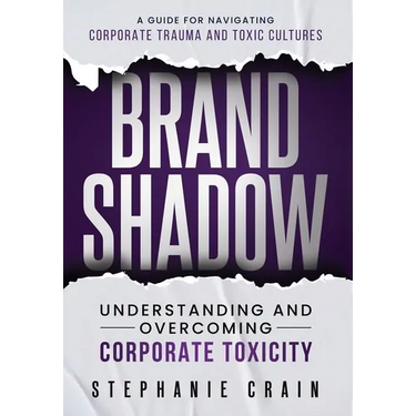 Brand Shadow: Understanding and Overcoming Corporate Toxicity
