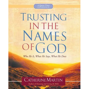 Trusting In The Names Of God - A Quiet Time Experience