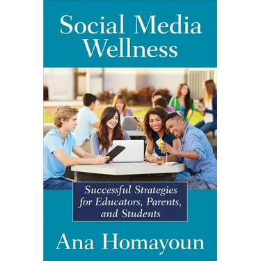 Social Media Wellness: Helping Tweens and Teens Thrive in an Unbalanced Digital World