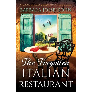 The Forgotten Italian Restaurant: A breathtaking and absolutely gripping World War Two historical romance