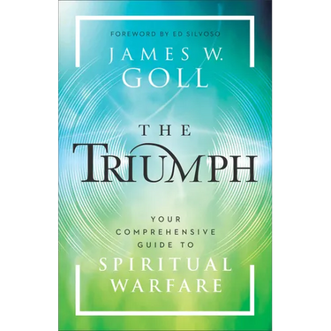 The Triumph: Your Comprehensive Guide to Spiritual Warfare