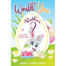 Would You Rather Easter Edition: A Fun Activity Book for Kids, With Hilarious and Silly Challenges & Easy and Hard Choices the Whole Family Will Enjoy