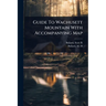 Guide To Wachusett Mountain With Accompanying Map