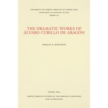 The Dramatic Works of Álvaro Cubillo de Aragón