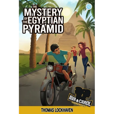 The Mystery of the Egyptian Pyramid (Book 10): Ava & Carol Detective Agency