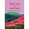 Dawn Rose on a Dead Body: Armed Violence and Poppy Farming in Mexico Volume 59