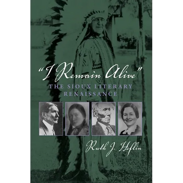I Remain Alive: The Sioux Literary Renaissance