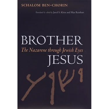 Brother Jesus: The Nazarene Through Jewish Eyes