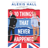 10 Things That Never Happened