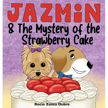 Jazmin & The Mystery of the Strawberry Cake: A Sweet Children's Book About Sharing