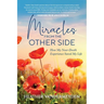 Miracles from the Other Side