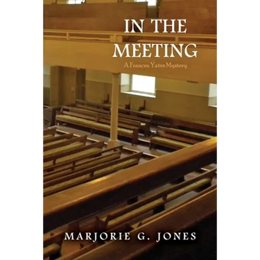 In the Meeting: A Frances Yates Mystery