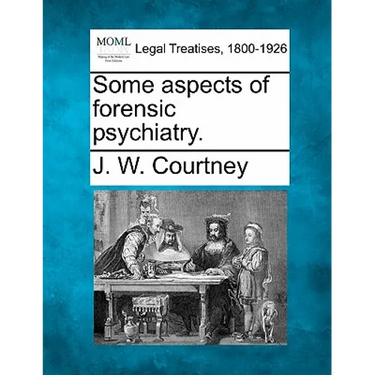 Some Aspects of Forensic Psychiatry.