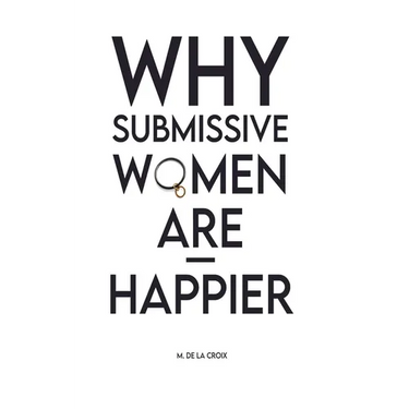 Why Submissive Women Are Happier