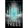 Silence of the Song Trees
