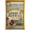 Germans in America: A Concise History