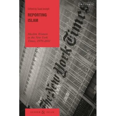 Reporting Islam: Muslim Women in the New York Times, 1979-2011