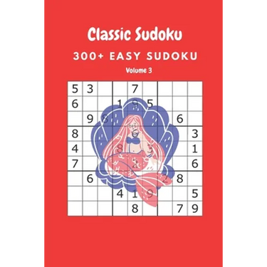 Classic Sudoku: 300+ Easy sudoku Volume 3