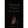 Growing Flames: Fury & Lavender